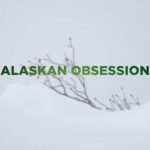 壮大なアラスカのBCを2人の日本人ライダーがライディング!「Alaskan Obsession」